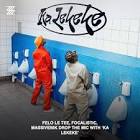 Felo Le Tee & Focalistic